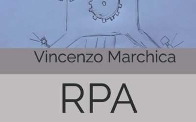 RPA per tutti: Robotic Process Automation, questa famosissima sconosciuta